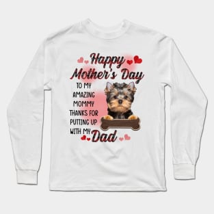 Yorkshire Terrier Happy Mother's Day To My Amazing Mommy Long Sleeve T-Shirt